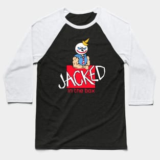 JACKED IN THE BOX Baseball T-Shirt